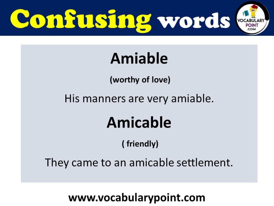 amiable and amicable confusing words