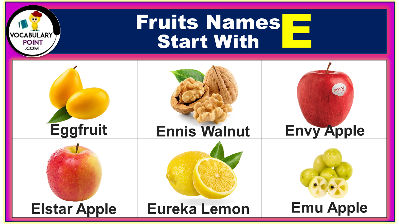 Fruits Begin with E
