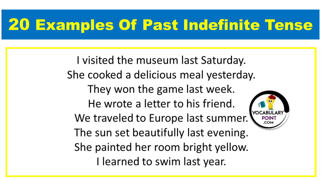 What Are 10 Examples Of Past Indefinite Tense