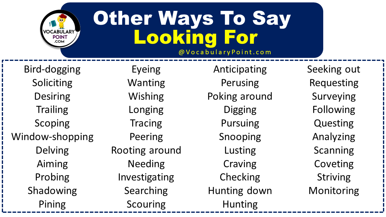 Other Ways To say Looking For